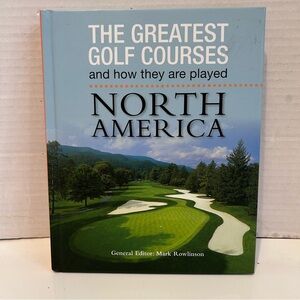 The Greatest Golf Courses in NORTH AMERICA hardcover